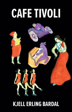 Cafe Tivoli 9788282970723 Kjell Erling Bardal Brukte bøker
