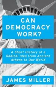 Can Democracy Work? 9781786074027 James Miller Brukte bøker