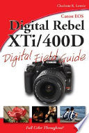 Canon EOS Digital Rebel XTi / 400D Digital Field Guide 9780470110072 Charlotte K. Lowrie Brukte bøker