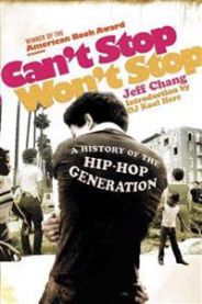 Can\'t Stop Won\'t Stop: A History of the Hip-Hop Generation 9780312425791 Jeff Chang Brukte bøker