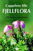 Cappelens lille fjellflora 9788202170516 Pelle Holmberg Brukte bøker