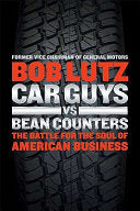 Car Guys Vs. Bean Counters 9781591844006 Robert A. Lutz Brukte bøker