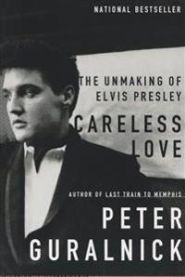 Careless Love: The Unmaking of Elvis Presley 9780316332972 Peter Guralnick Brukte bøker