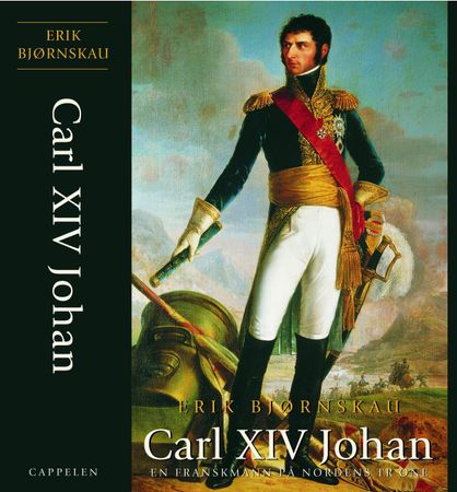 Carl XIV Johan 9788202176389 Erik Bjørnskau Brukte bøker