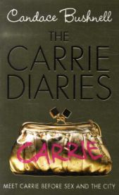 Carrie Diaries (1) - The Carrie Diaries 9780007358427 Candace Bushnell Brukte bøker