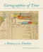Cartographies of Time 9781616890582 Daniel Rosenberg Anthony Grafton Brukte bøker