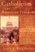 Catholicism and American Freedom 9780393047608 John T. McGreevy Brukte bøker