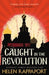 Caught in the revolution 9780099592426 Helen Rappaport Brukte bøker