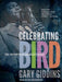 Celebrating Bird 9780816690411 Gary Giddins Brukte bøker