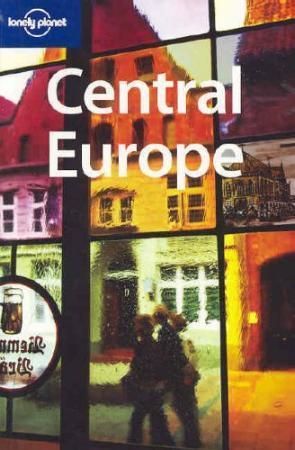 Central Europe 9781740597630 Michael Grosberg Mark Elliott Neil Wilson Steve Kokker Matt Warren Sarah Johnstone Lisa Dunford Richard Watkins Tom Parkinson Becca Blond Brukte bøker