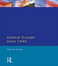 Central Europe Since 1945 9780582036086 Paul G. Lewis Brukte bøker