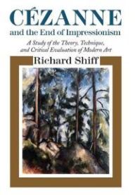Cezanne and the End of Impressionism 9780226753065 Richard Shiff Brukte bøker
