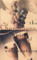 Champagne, the Spirit of Celebration 9780811809283 Karl Petzke Sara Slavin Brukte bøker