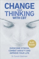 Change Your Thinking with CBT 9780091906955 Sarah Edelman Brukte bøker
