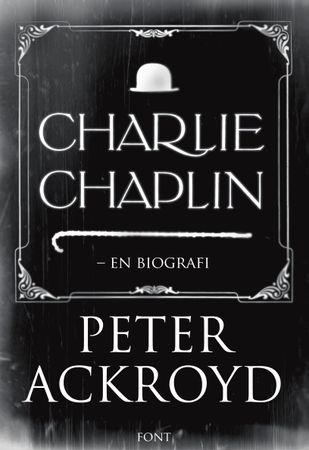 Charlie Chaplin 9788281693067 Peter Ackroyd Brukte bøker