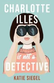 Charlotte Illes Is Not A Detective 9781035407644 Katie Siegel Brukte bøker