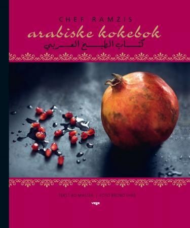 Chef Ramzis arabiske kokebok 9788282113120 Ramzi Choueiry Bo Masser Brukte bøker