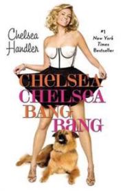 Chelsea Chelsea Bang Bang 9780446552431 Handler Chelsea Brukte bøker