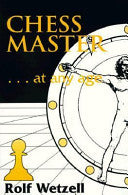 Chess Master-- at Any Age 9780938650584 Rolf Wetzell Brukte bøker