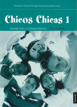 Chicos chicas 1 9788203311475 Kristina Cleaverley Andreas Dybwad Celia Ferragut Bamberg Nuria Salido García María Ángeles Palomino Brukte bøker