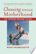 Choosing Single Motherhood 9780618833320 Mikki Morrissette Brukte bøker