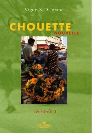 Chouette nouvelle 3 9788205260658 Vigdis S.D. Jorand Brukte bøker