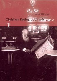 Christian Krohg, journalisten 9788274774452 Arvid Bryne Christian Krohg Brukte bøker