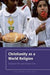 Christianity as a World Religion 9780826498410 Kirsteen Kim Sebastian Kim Brukte bøker