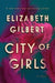 City of girls 9781594634734 Elizabeth Gilbert Brukte bøker