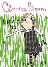 Clarice Bean, Utterly Me 9781843623045 Lauren Child Brukte bøker