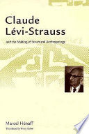 Claude Lévi-Strauss and the Making of Structural Anthropology 9780816627615 Marcel Hénaff Brukte bøker