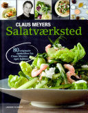 Claus Meyers salatværksted 9788711434734 Claus Meyers Brukte bøker