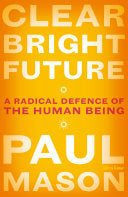 Clear Bright Future 9780241390337 Paul Mason Brukte bøker