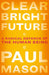Clear Bright Future 9780241390337 Paul Mason Brukte bøker