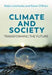 Climate and Society: Transforming the Future 9780745684390 Robin Leichenko Karen O'Brien Brukte bøker