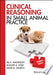 Clinical Reasoning in Small Animal Practice 9781118741757 Jill E. Maddison Holger A. Volk David B. Church Brukte bøker