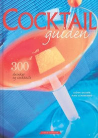 Cocktailguiden 9788245805734 Mats Landerberg Björn Olsson Brukte bøker