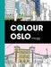 Colour Oslo 9788269039504 Bjørn Eilertsen Per-Erik Dahlman Espen Medbø Vibeke Kaasi Eilertsen Brukte bøker