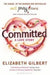 Committed 9781408809457 Elizabeth Gilbert Brukte bøker