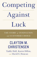 Competing Against Luck 9780062565235 Taddy Hall Karen Dillon David S. Duncan Clayton M. Christensen Brukte bøker