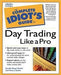 Complete Idiot\'s Guide to Daytrading Like a Pro 9780028636535 Peter J. Sander Jennifer Basye Sander Brukte bøker