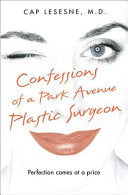 Confessions of a Park Avenue Plastic Surgeon 9780007229338 Cap Lesesne Brukte bøker