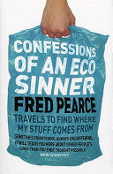 Confessions of an Eco-sinner 9781905811120 Fred Pearce Brukte bøker