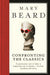 Confronting the Classics 9781781250488 Mary Beard Brukte bøker