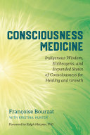 Consciousness Medicine 9781623173494 Françoise Bourzat Kristina Hunter Brukte bøker