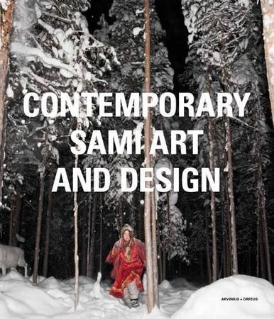 Contemporary sami art and design 9789187543296  Brukte bøker