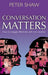 Conversation Matters 9780826481474 Peter Shaw Brukte bøker