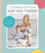 Cooking for Your Baby and Toddler 9781742701363 Louise Fulton Keats Brukte bøker