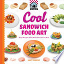 Cool Sandwich Food Art 9781616133665 Nancy Tuminelly Brukte bøker