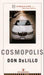 Cosmopolis 9788205325463 Don DeLillo Brukte bøker